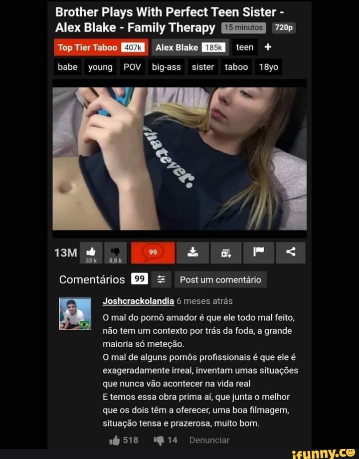 Brother Plays With Perfect Teen Sister -
Alex Blake - Family Therapy 720p
Top Tler
babe young POV bigass sister taboo 1Byo
ma mo
Comentários EE = Postum comentário
Josherackolandia 6 meses atrás
O mal do pornô amador é que ele todo mal feito, não tem um contexto por trás da foda, a grande maioria só meteção.
O mal de alguns pornôs profissionais é que ele é exageradamente irreal, inventam umas situações que nunca vão acontecer na vida real
Etemos essa obra prima aí, que junta o melhor que os dois têm a oferecer, uma boa filmagem, situação tensa e prazerosa, muito bom.
518 Denunciar