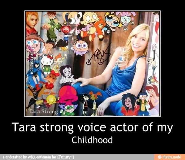 Tara
strong voice
actor of
my
Childhood - Tara strong voice actor of my
Childhood