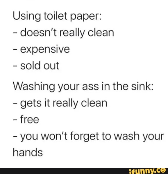 Using toilet paper doesn't really clean expensive sold out Washing