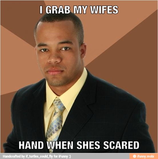 WHEN SHES SCARED