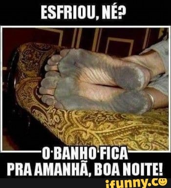 ESFRIOU, NÉ?
PRA
BOA NOITE!