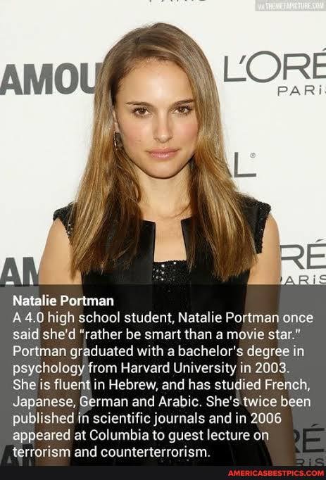 Natalie Portman 40 high school student, Natalie Portman once said she'd "rather be smart than a