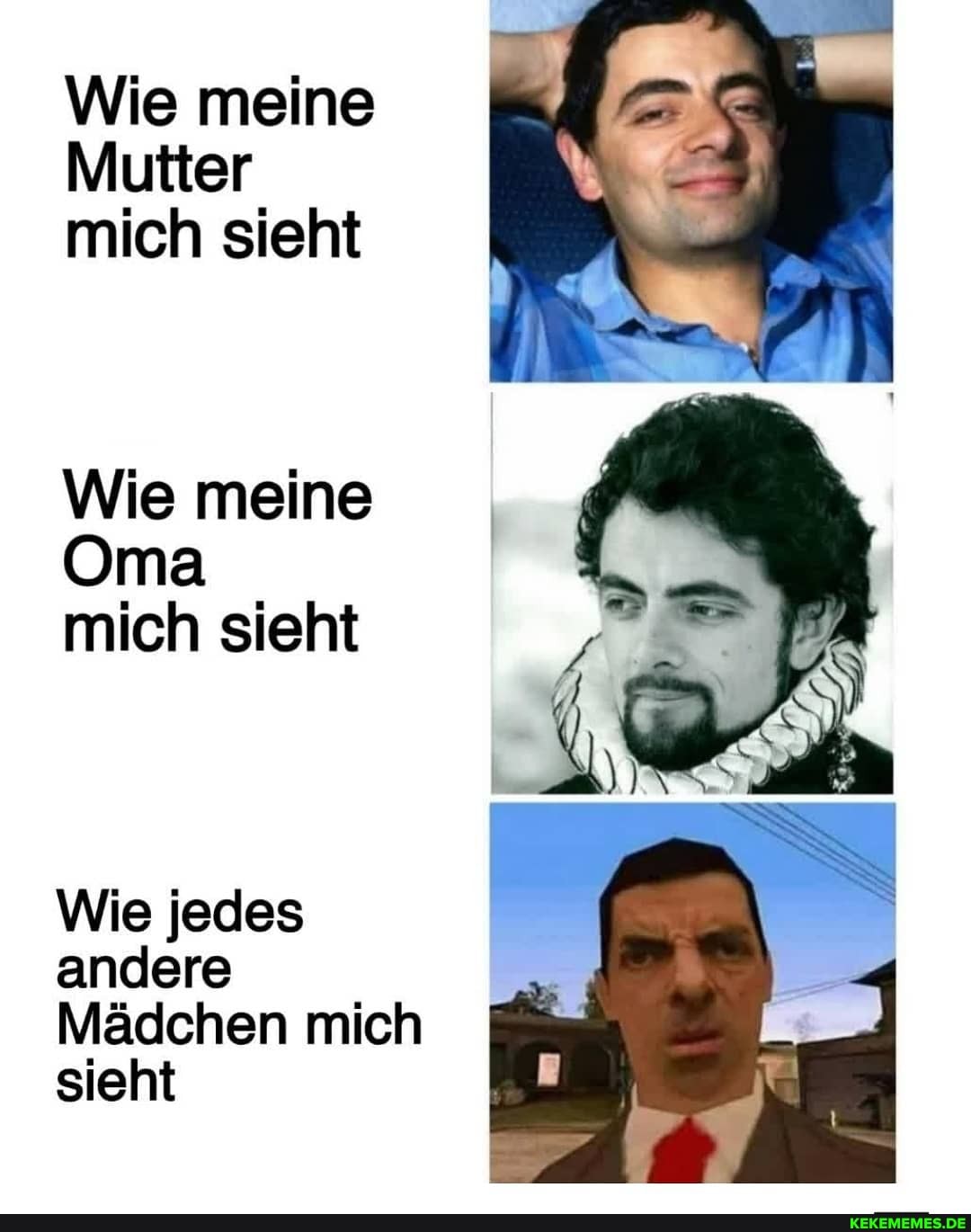 Wie meine Mutter mich sieht Wie meine Oma mich sieht Wie jedes andere