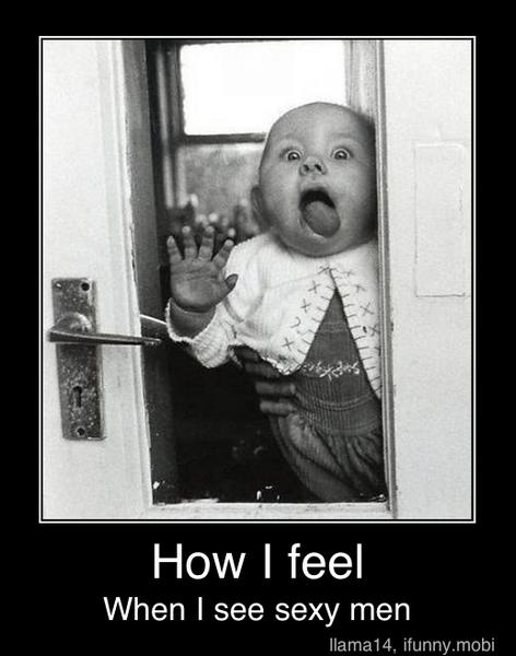 How
I
feel
When I see sexy men - How I feel
When I see sexy men