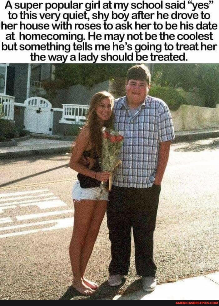 A super popular girl at my school said "yes" to her this very house with quiet, shy boy after ask her he to drove be his to date her house with roses to ask her to be his date at homecoming. He may not be the coolest but something tells me he's going to treat her the way a lady should be treated.