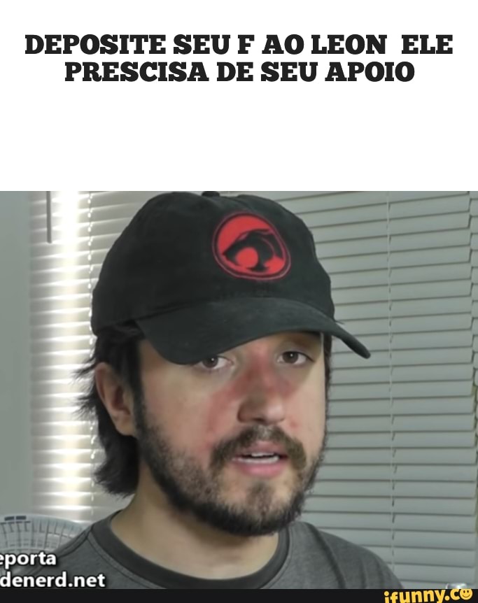 DEPOSITE SEU F AO LEON ELE PRESCISA DE SEU APOIO
porta denerd.net
