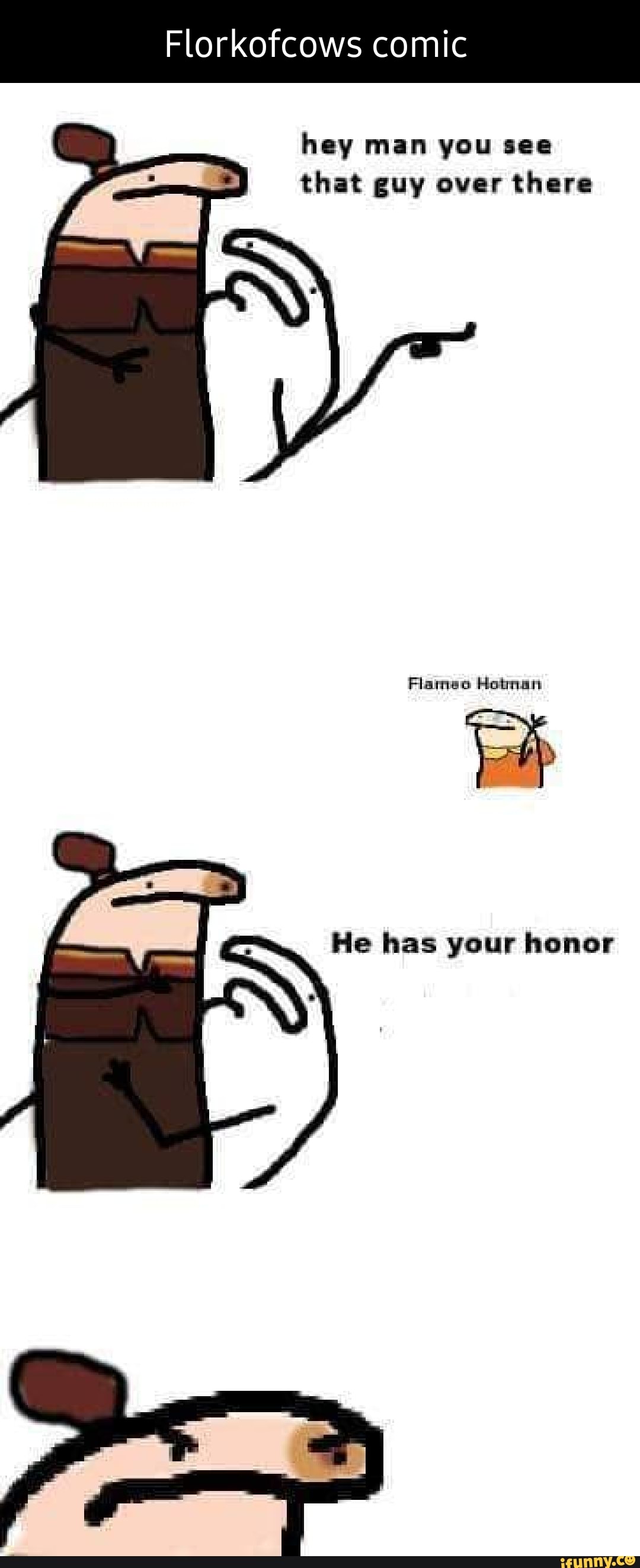 Florkocows. Feel pity. How to talk to short people. Dlc мем. What that man doing over there.