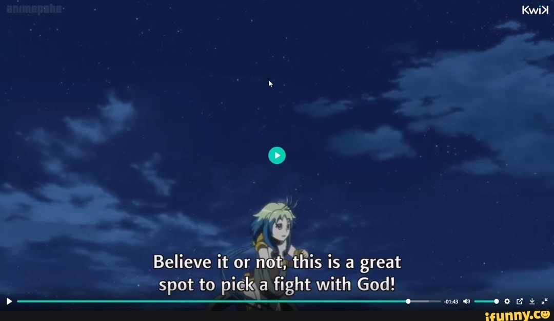 lo
Believe it or mot; this is a great spot to pi fight with God!