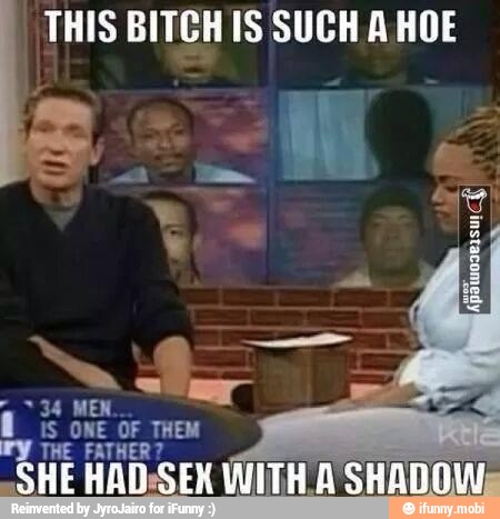 THIS BITCH IS SUCH A HOE