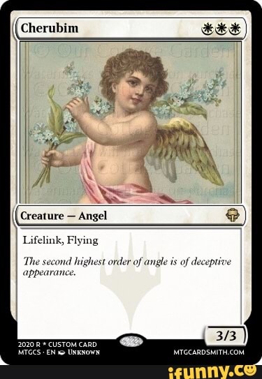 I
Lifelink, Flying
I
The second highest order of angle is
of deceptive
I appearance.