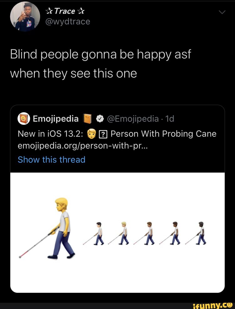 Blind people gonna be happy asf when they see this one NewiniOS13.2: º ...