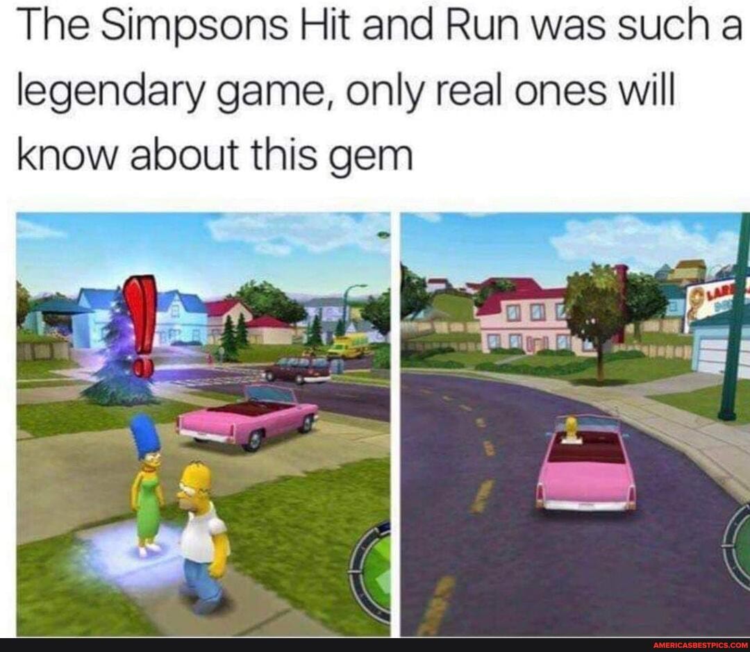 The Simpsons Hit and Run was such a legendary game, only real ones will know about this gem