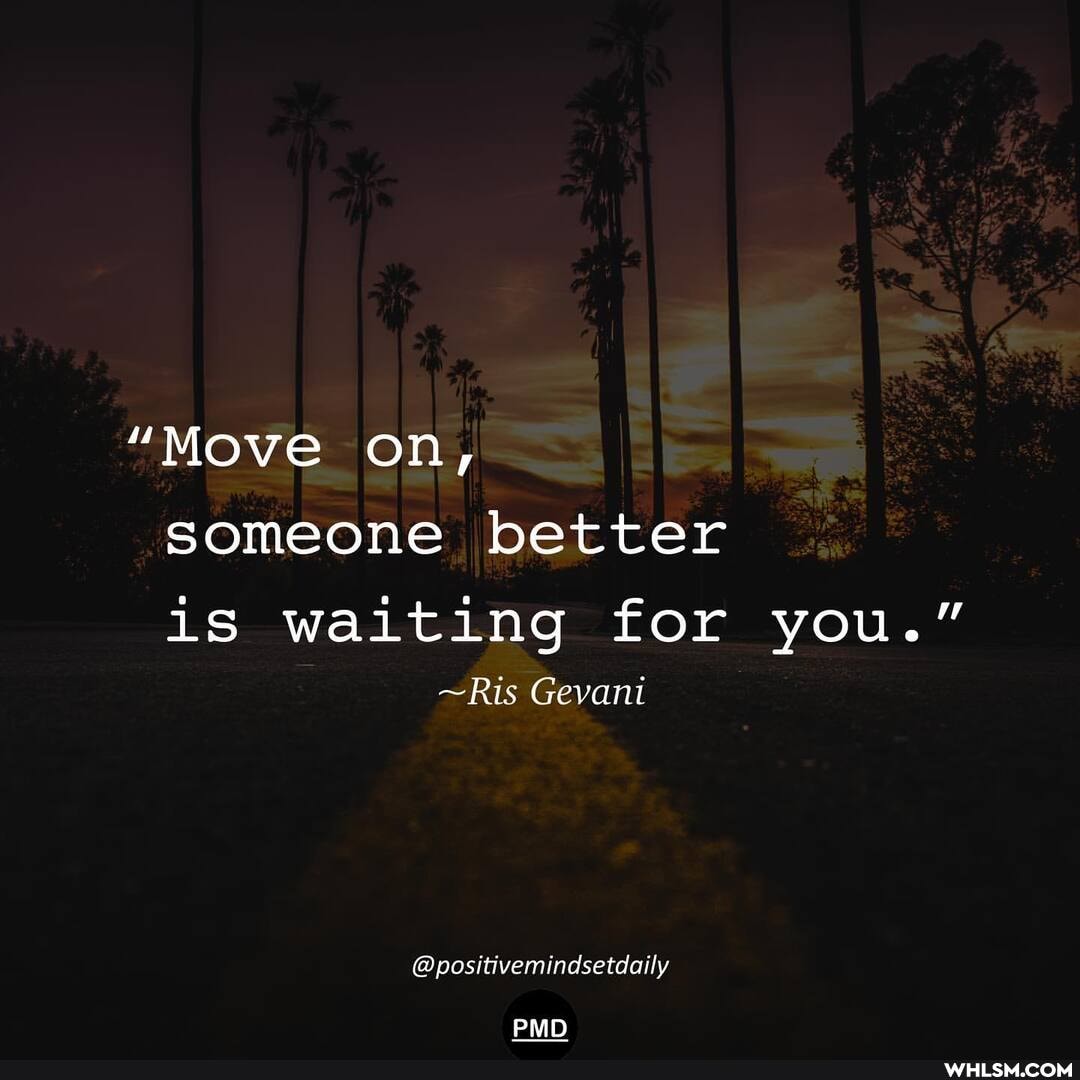 "Move on, someone better is waiting for you."
~Ris Gevani
@positivemindsetdaily
PMD
