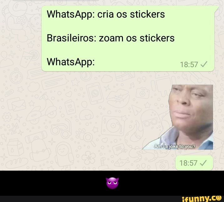 Brasileiros: zoam os stickers - 👿