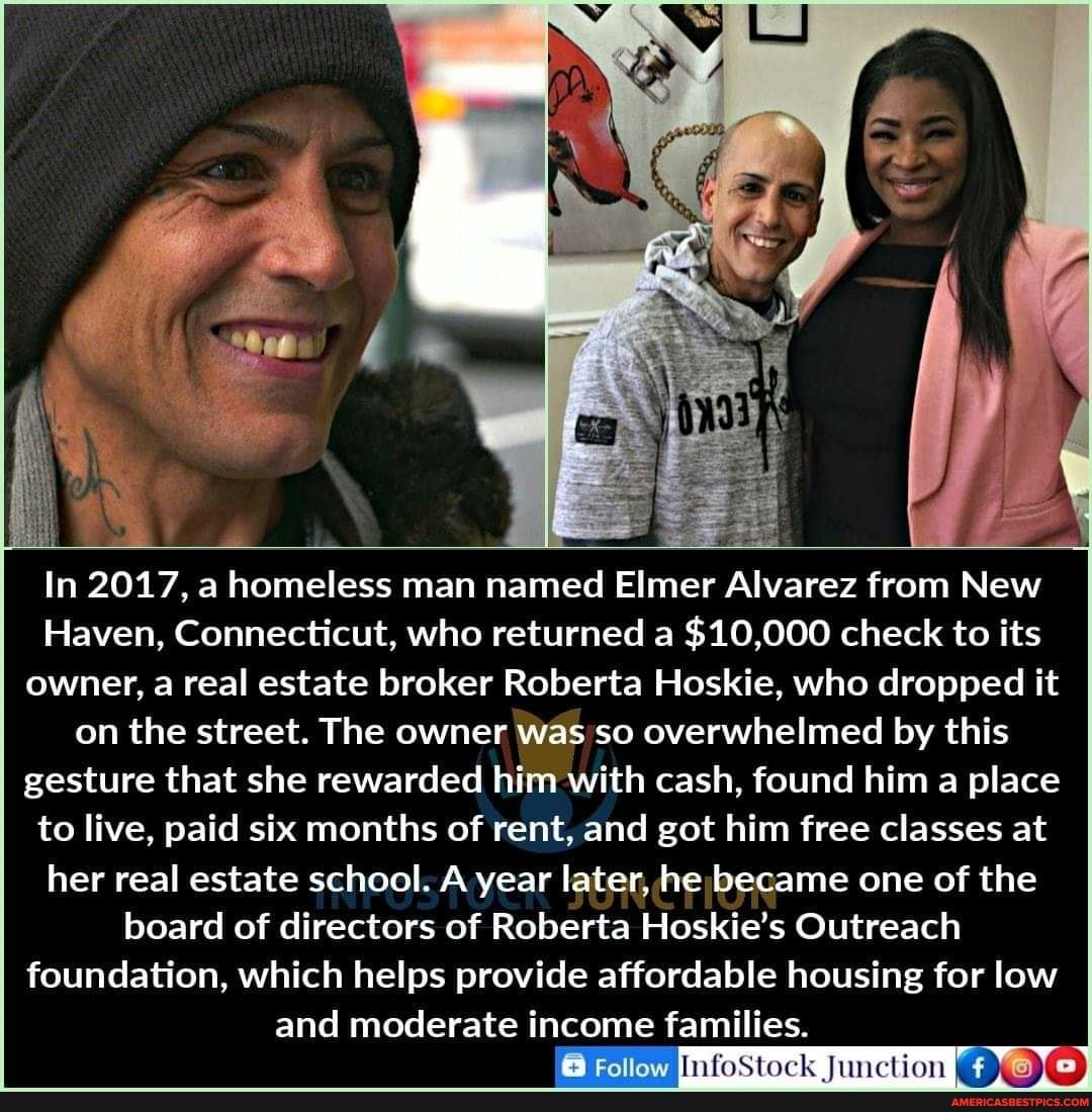 In 2017, a homeless man named Elmer Alvarez from New
Haven, Connecticut, who returned a $10,000 check to its owner, a real estate broker Roberta Hoskie, who dropped it on the street. The owner was so overwhelmed by this gesture that she rewarded him with cash, found him a place to live, paid six months of rent, and got him free classes at her real estate school. A year later, he became one of the board of directors of Roberta Hoskie's Outreach foundation, which helps provide affordable housing for low and moderate income families.
InfoStock Junction