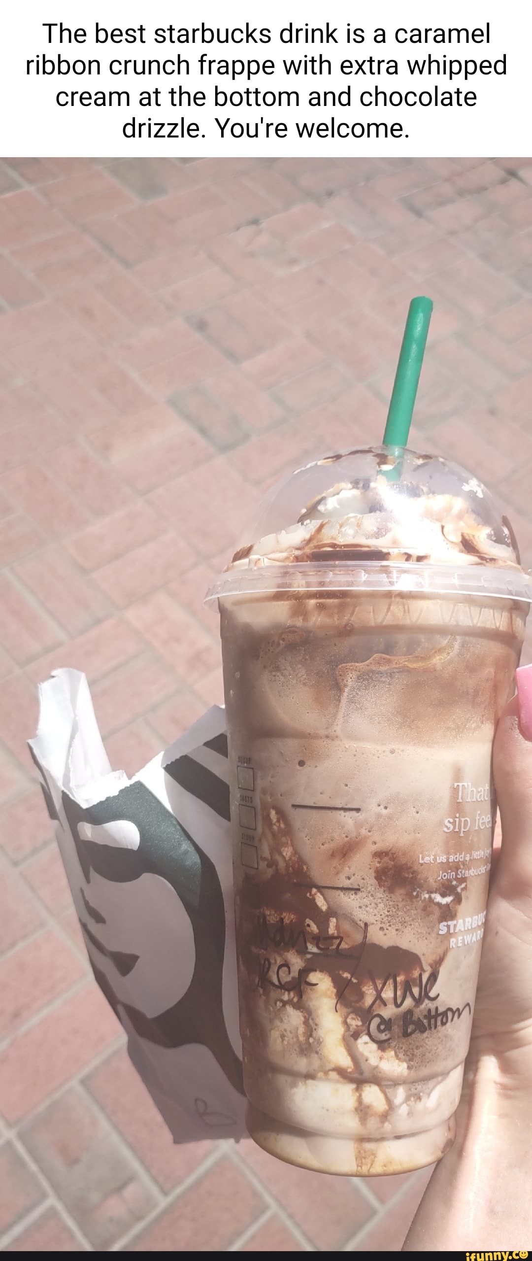 The best starbucks drink is a caramel ribbon crunch frappe with extra whipped cream at the