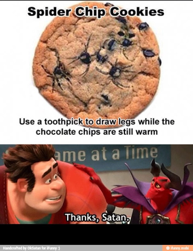 Use a toothpick to draw legs while the
chocolate chips are still warm -