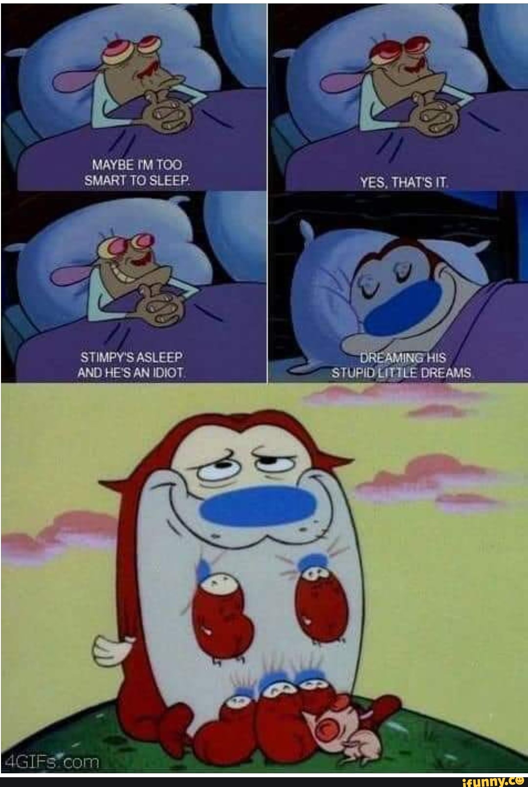 Clever too перевод. Рен и стимпи картинки. ren stimpy man asleep. ren and stimpy meme face. maybe i&#039;m too.
