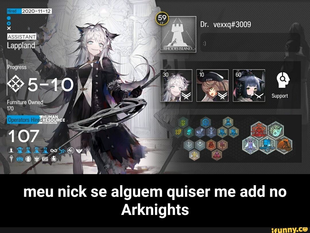 Dr.
ppl
meu nick se alguem quiser me add no
Arknights - meu nick se alguem quiser me add no Arknights