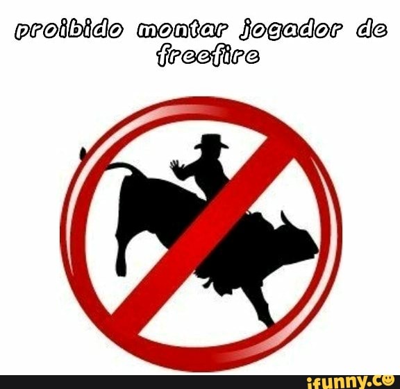 proibido montar jogador de
§reefire