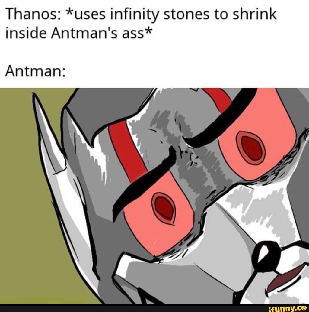 Thanos Uses Infinity Stones To Shrink Inside Antman S Ass