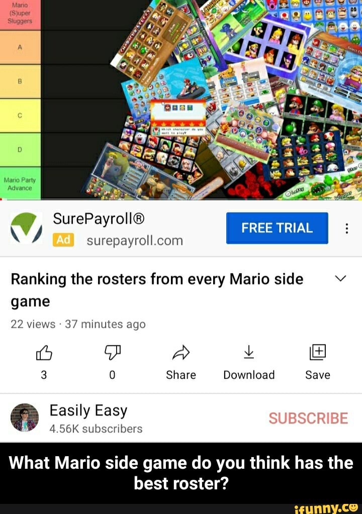 Mario
(Syuper
Mario Party
Advance
an
FREE TRIAL
Ranking the rosters from every Mario side vv game
22 views 37 minutes ago
3 Share Download Save
Easily Easy
What Mario side game do you think has the
best roster? - What Mario side game do you think has the best roster?