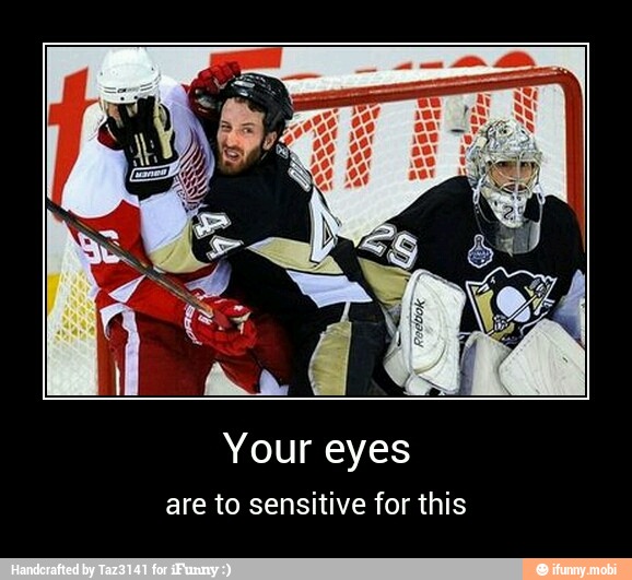 Your eyes
are to sensitive for this - Your eyes
are to sensitive for this
