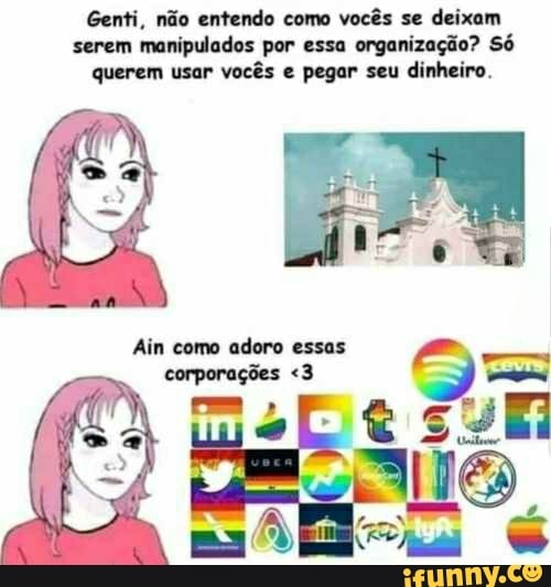 Genti, não entendo como vocês se deixam
serem manipulados por essa organização? Só
querem usar
vocês e pegar seu dinheiro.