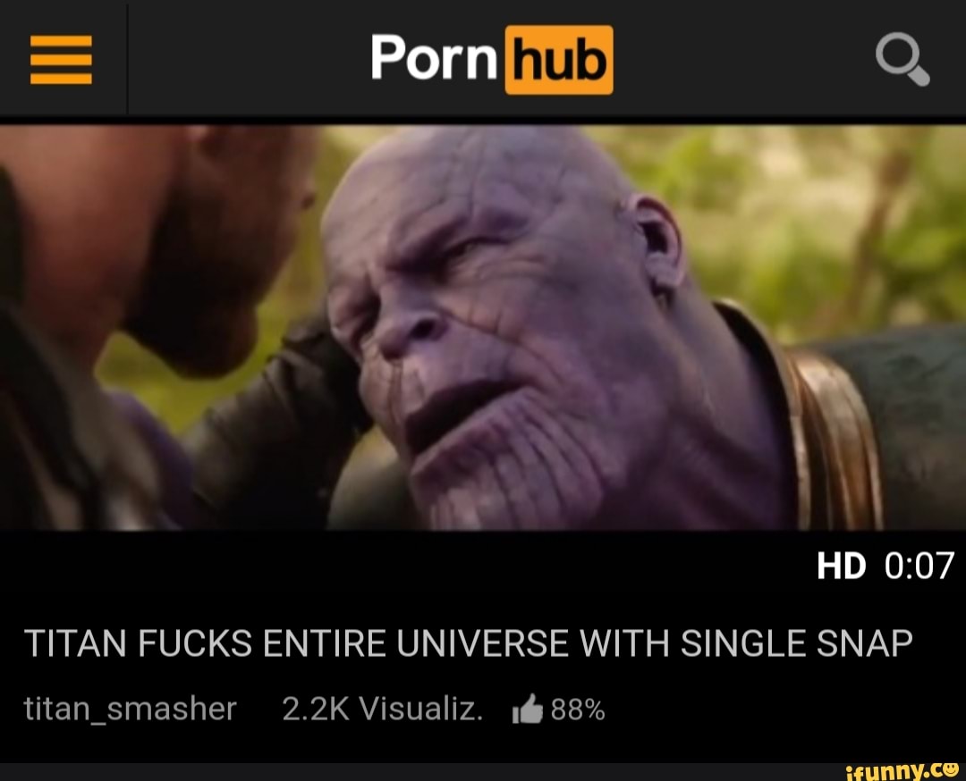 TITAN FUCKS ENTIRE UNIVERSE WITH SINGLE SNAP
titan smasher 2.2K Visualiz. 1@ 88%