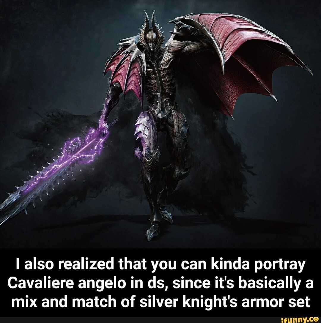 I also realized that you can kinda portray
Cavaliere angelo in ds, since it's basically a
mix and match of silver knight's armor set - I also realized that you can kinda portray Cavaliere angelo in ds, since it's basically a mix and match of silver knight's armor set