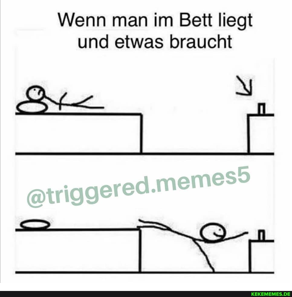 Wenn man im Bett liegt und etwas braucht