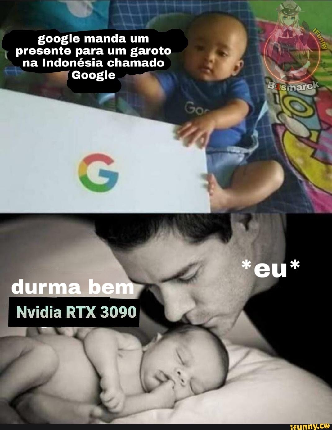 google manda um presente para um garoto na Indonésia chamado
Google
durma bem
Nvídia RTX 3090