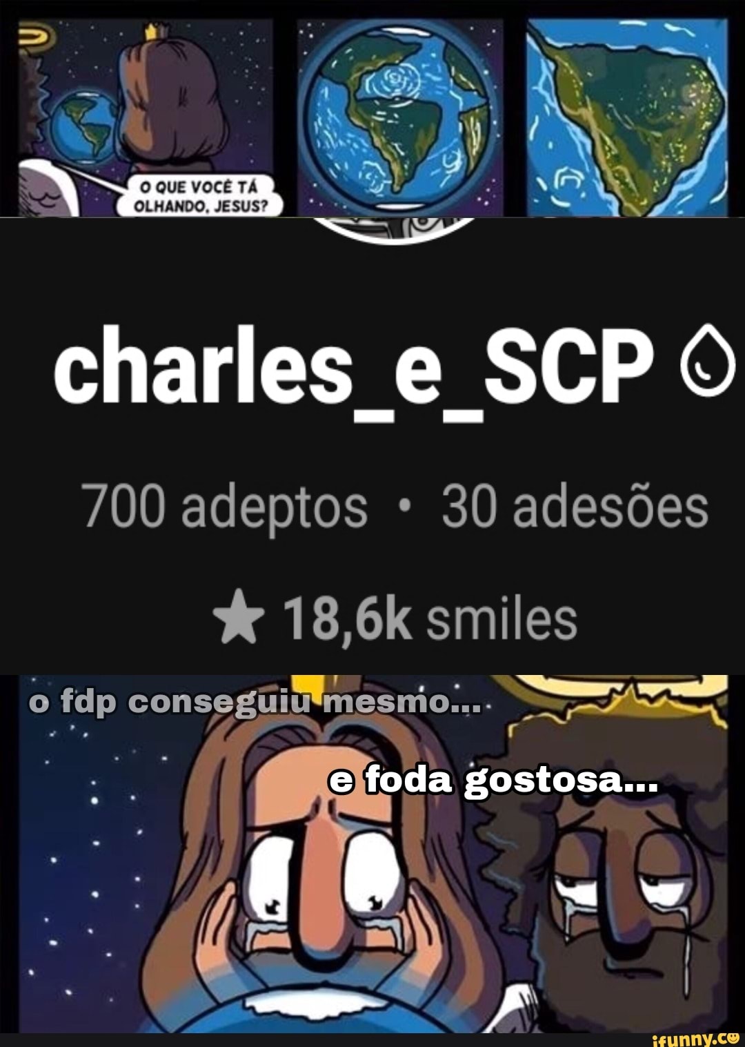 ANDO, JESUS
charles SCPO
700 adeptos * 30 adesões
X 18,6k smiles
foda gostosa...
fdp