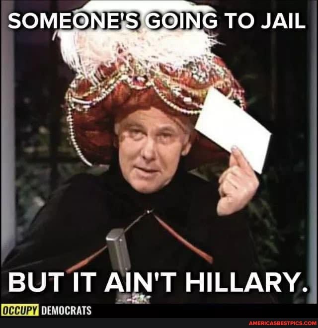 GOING TO JAIL
BUT IT AIN'T HILLARY.
DEMOCRATS