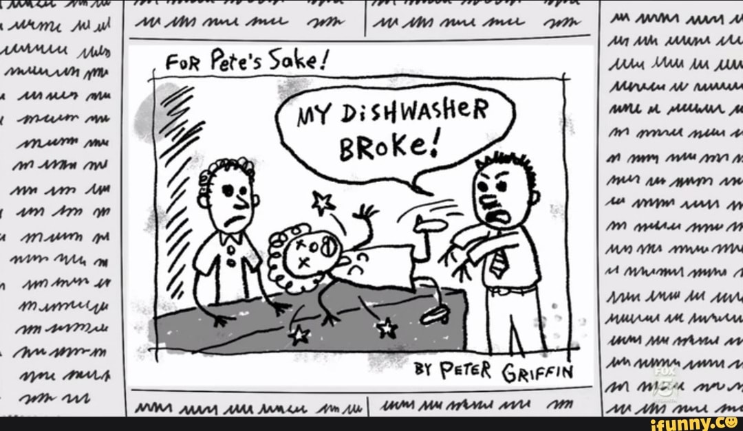 That's a funny comic. AM For Pate's Sake/ MY DiSHWASHER BRoke
