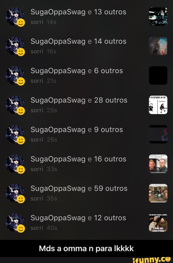SugaOppaSwag e 13 outros q
SugaOppaSwag e 14 outros
SugaOppaSwag e 6 outros
SugaOppaSwag e 28 outros
SugaOppaSwag e 16 outros
SugaOppaSwag e 59 outros E
SugaOppaSwag e 12 outros EN
É - Mds a omma n para lkkkk