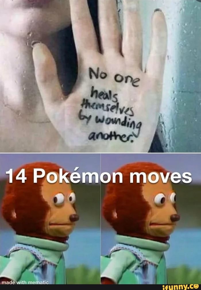 One
14 Pokemon moves
OW
made with mam ahe
