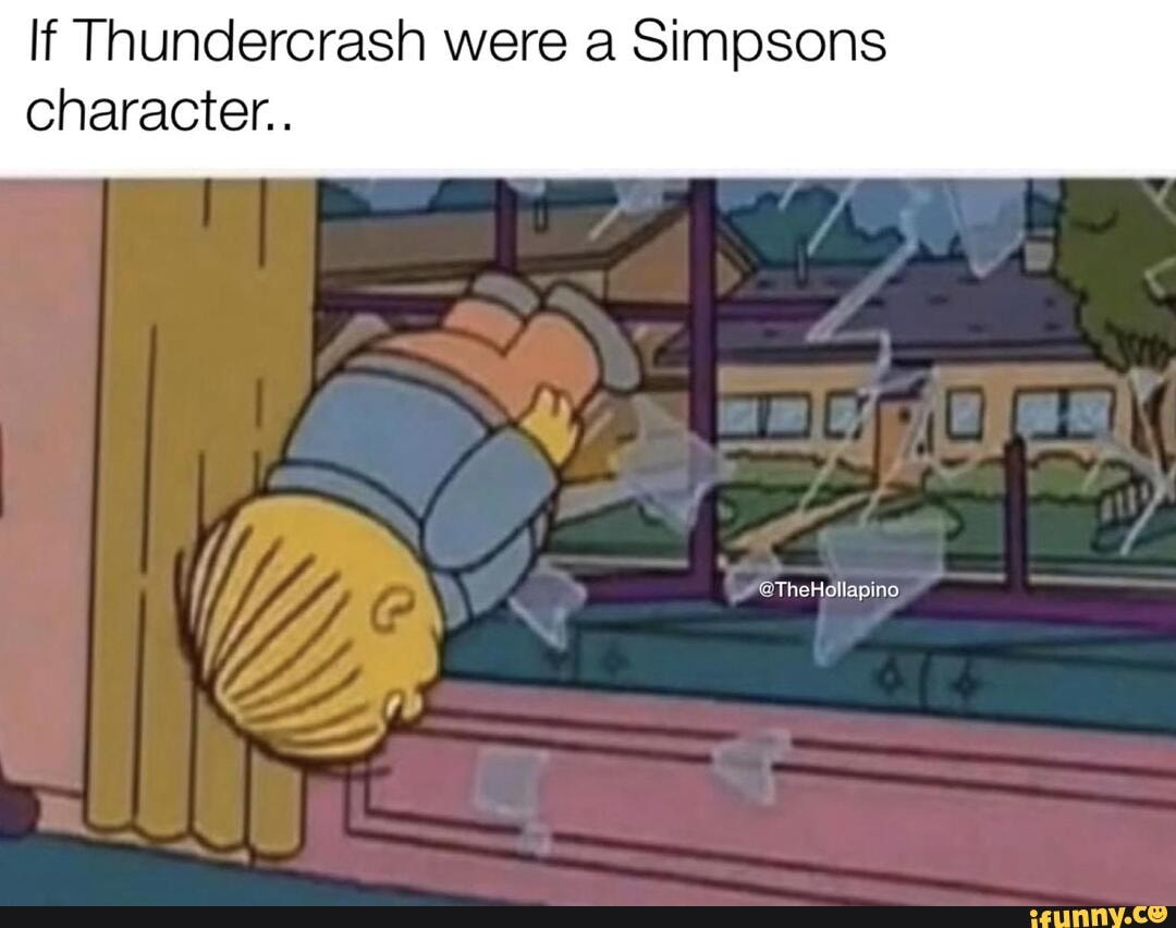 If Thundercrash were a Simpsons
character..
@TheHollapino