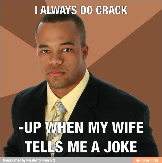 mak ME A JOKE