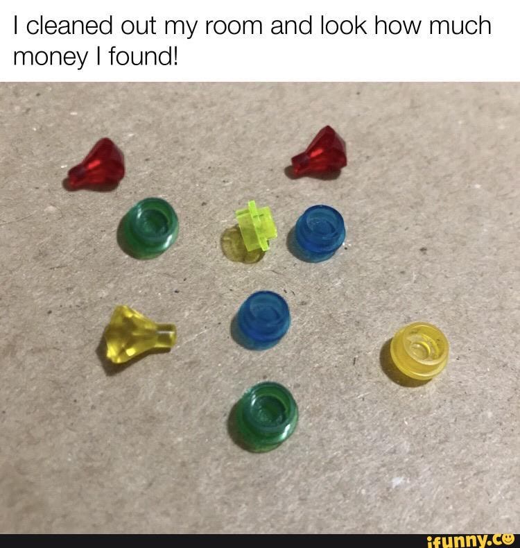 I cleaned out my room and look how much
money I found!