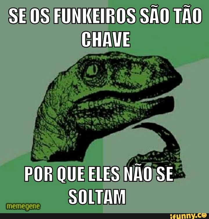 POR QUE ELESINAÓISE
SOLTAM