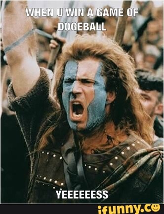 WHEN U WIN A GAME OF OOGEBALL
YEEEEEESS