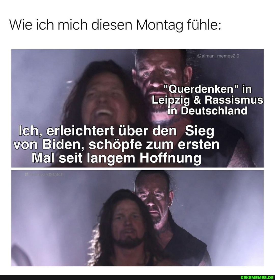 Wie ich mich diesen Montag fühle:
"Querdenken" in
Leipzig & Rassismus in Deutschland
Ich, erleichtert über den Sieg von Biden, schöpfe zum ersten
Mal seit langem Hoffnung