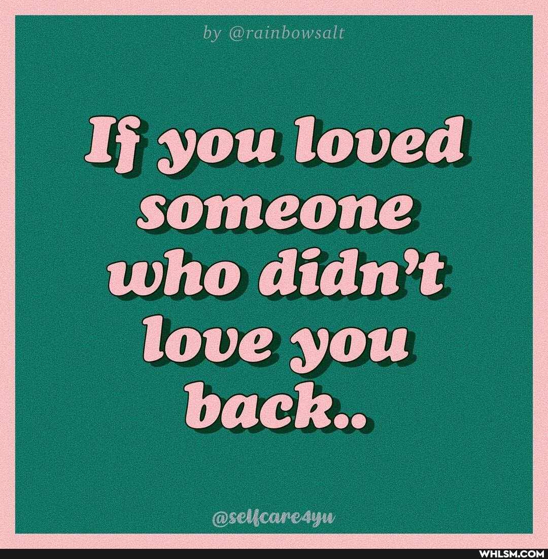 by @rainbowsalt
Ij you loved someone
who didn't love you back..
@selicareayw