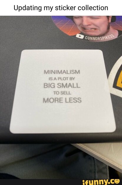 Updating my sticker collection SMALL MORE LESS - iFunny