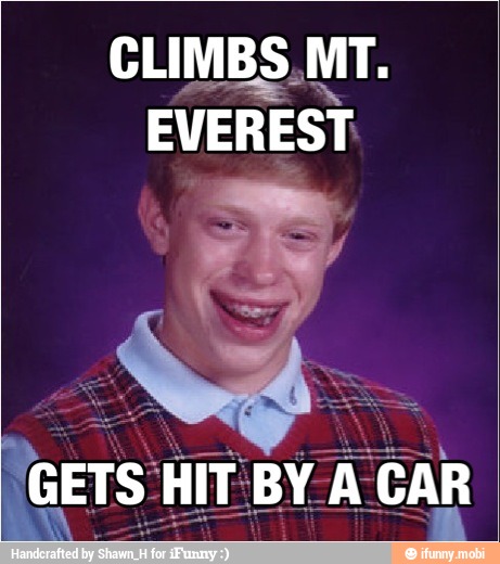 CLIMBS.MT.
ore, EVEREST
{GETS HIT BY
A
CAR