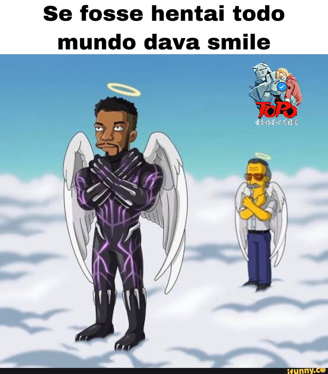Se fosse hentai todo
mundo dava sm
