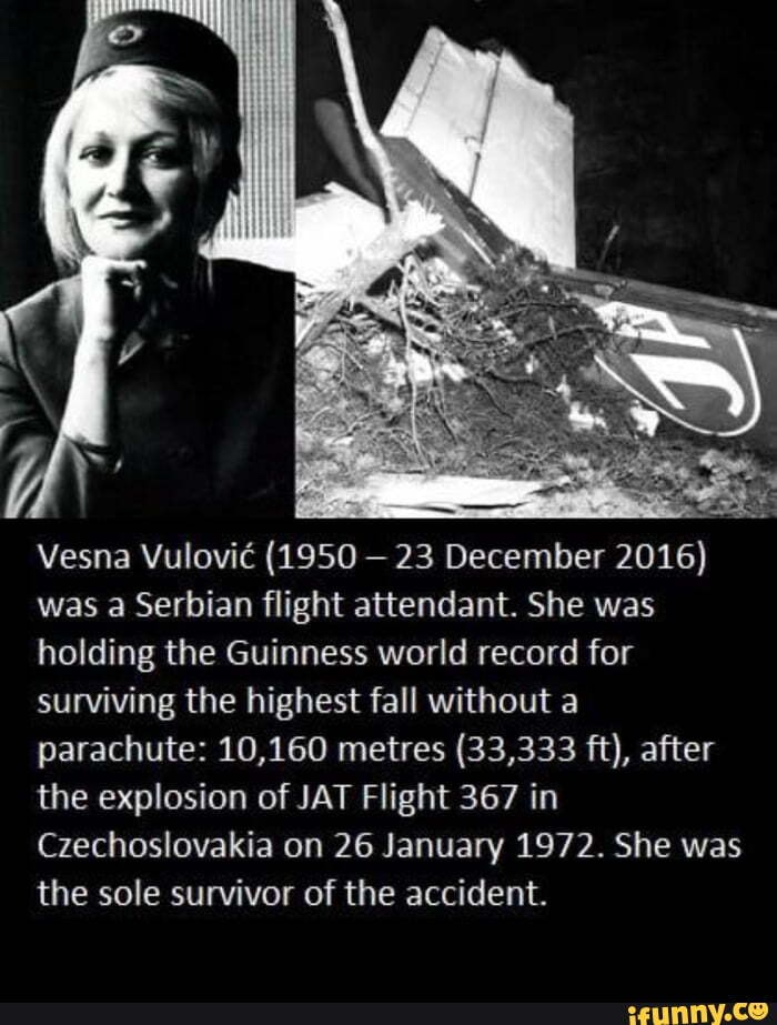 Vesna Vulovi (1950 23 December 2016) was a Serbian flight attendant. She was holding the