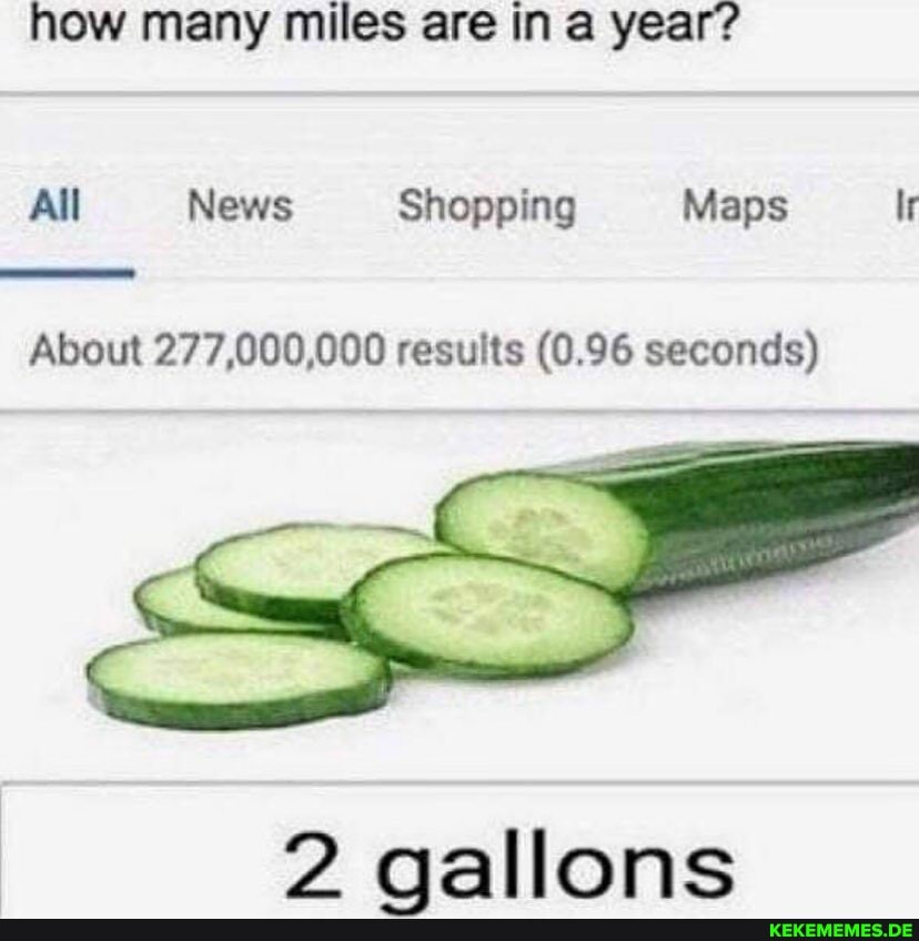 how many miles are in a year?
All News Shopping Maps Ir
About 277,000,000 results (0.96 seconds)
aallons