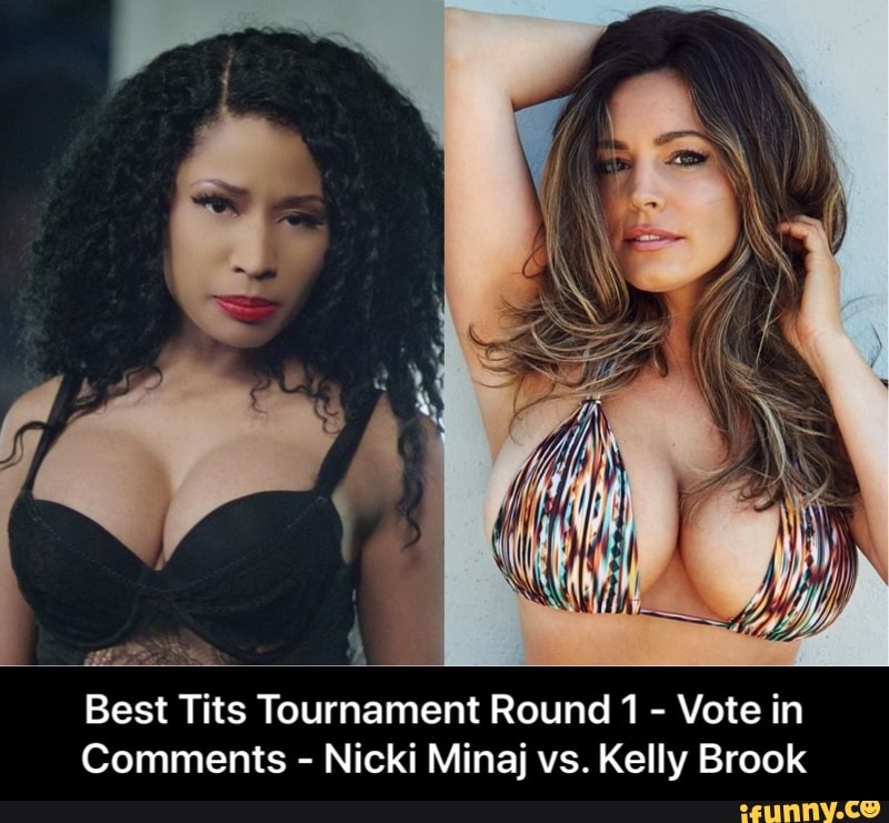 4
e
Best Tits Tournament Round 1
Vote in
Comments
Nicki Minaj vs. Kelly Brook - Best Tits Tournament Round 1 - Vote in Comments - Nicki Minaj vs. Kelly Brook